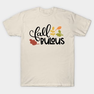 Fallbulous T-Shirt